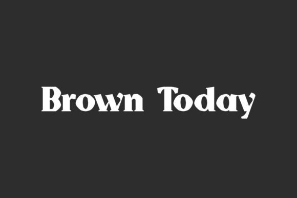 Brown Today Font Review: Bold Serif Style for Makers